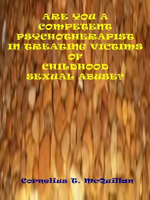 cover image of Are You a Competent Psychotherapist  in Treating Victims of Childhood Sexual Abuse?